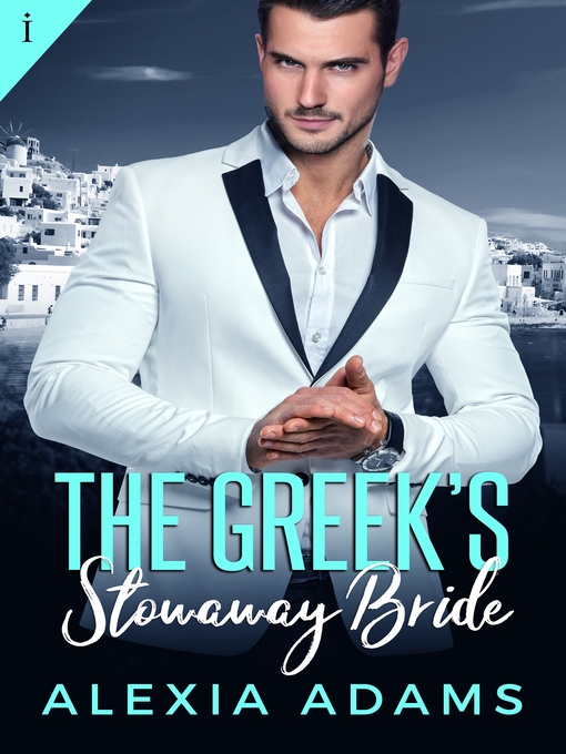 Title details for The Greek's Stowaway Bride by Alexia Adams - Wait list